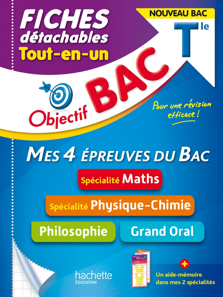 MES 4 EPREUVES DU BAC FICHES TLE 2021 MATHS/PC/PHILO/ORAL - LISLE/GARANDEAU - HACHETTE EDUC