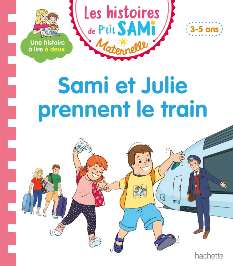 SAMI ET JULIE PRENNENT LE TRAIN - 3-5 AN - PORTELLA/BOYER - HACHETTE EDUC