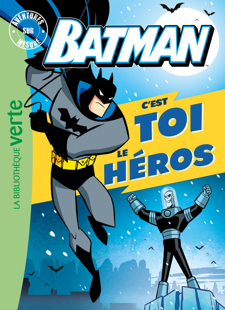 BATMAN C'EST TOI LE HEROS - XXX - HACHETTE JEUN.