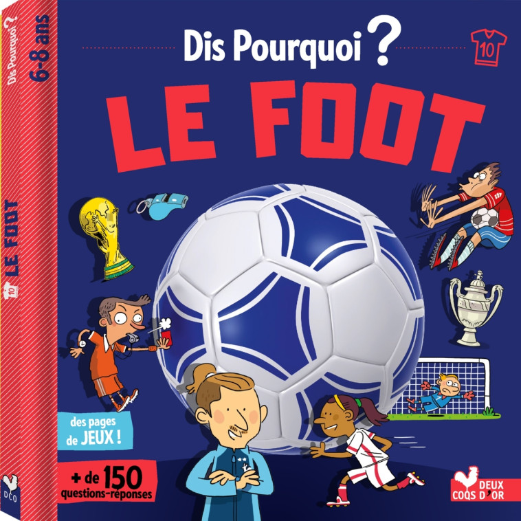 DIS POURQUOI LE FOOT - RICHERT WILLY - DEUX COQS D OR