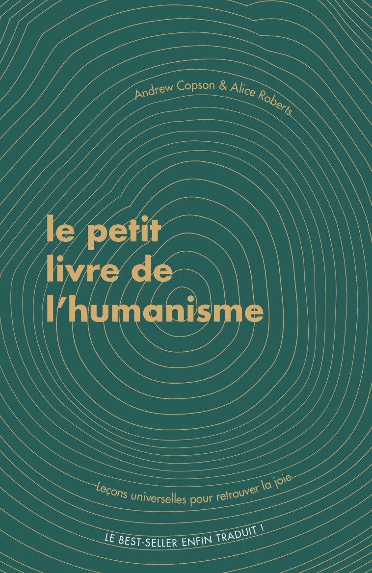 PETIT LIVRE DE L'HUMANISME - LECONS UNIVERSELLES SUR LA RECHERCHE DE SENS ET DE JOIE - ROBERTS/COPSON - LOTUS ELEPHANT