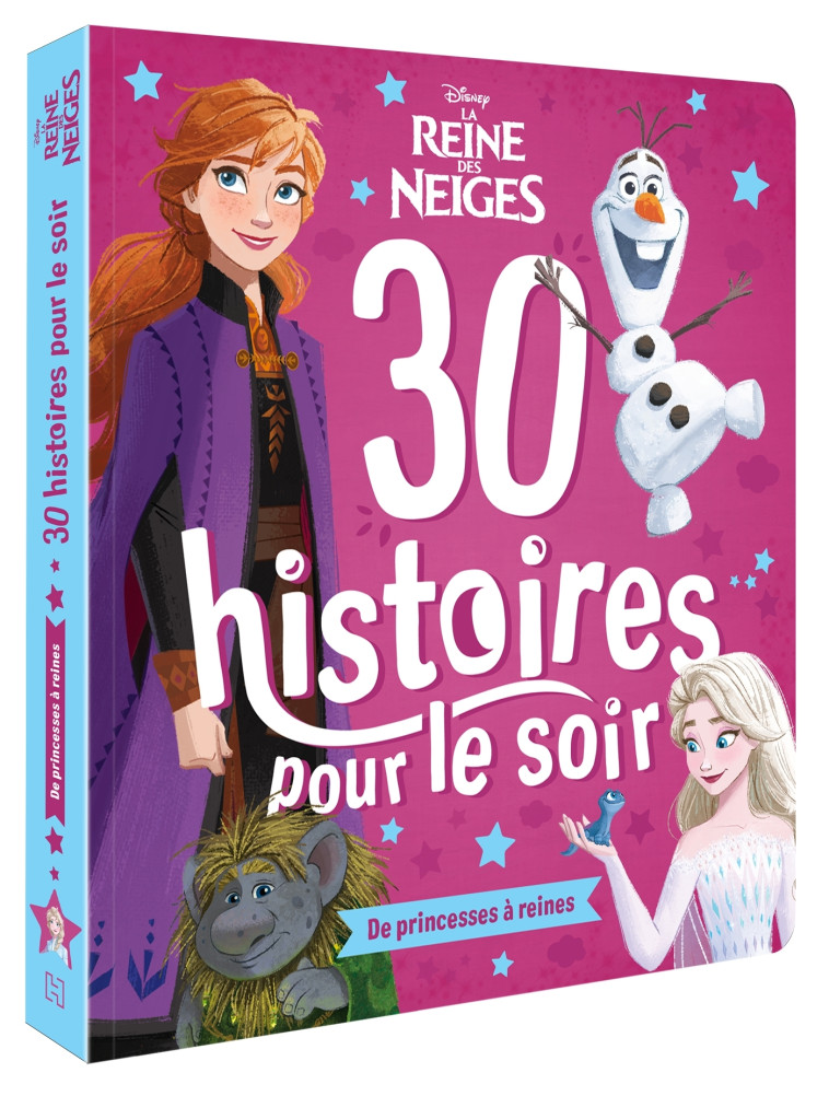 LA REINE DES NEIGES 30 HISTOIRES POUR LE SOIR - XXX - DISNEY HACHETTE