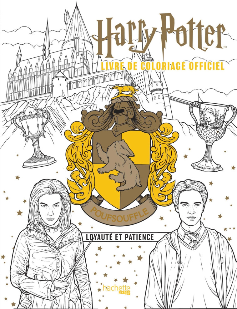 HARRY POTTER - POUFSOUFFLE - LE LIVRE DE COLORIAGE OFFICIEL - LOYAUTE ET PATIENCE - XXX - HACHETTE HEROES