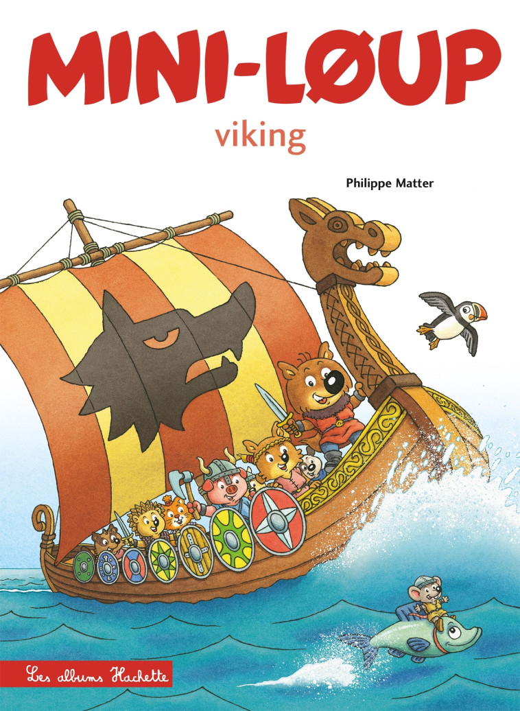 MINI-LOUP VIKING - MATTER PHILIPPE - HACHETTE ENFANT