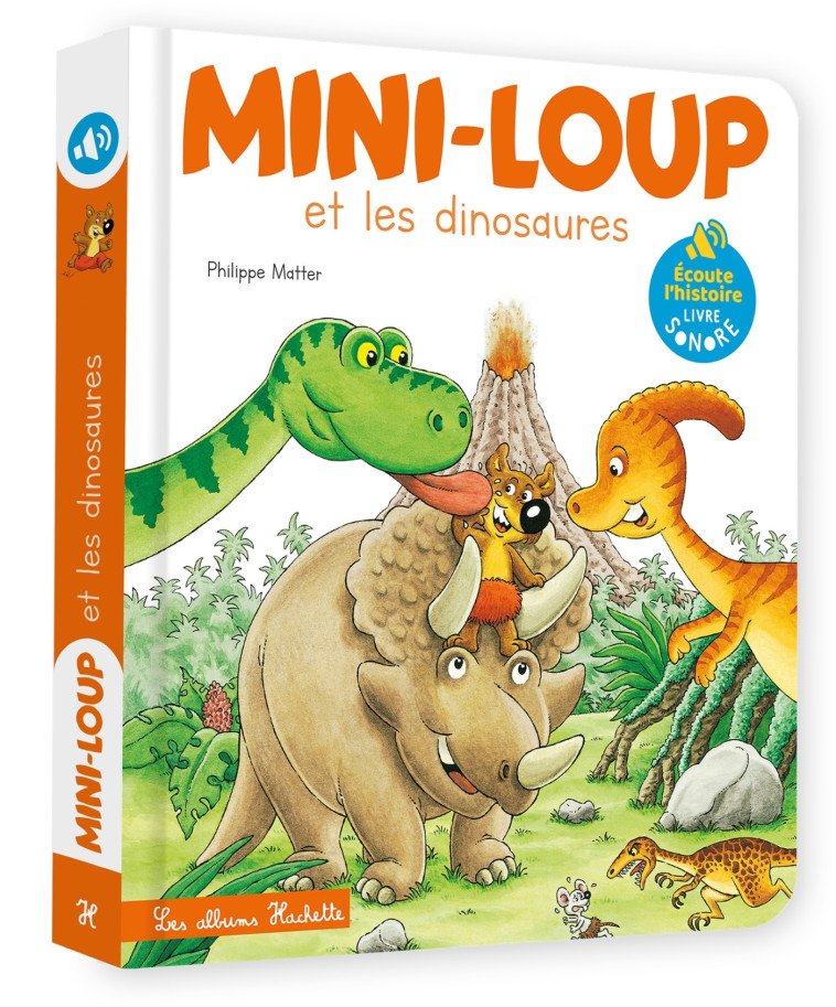 MINI-LOUP ET LES DINOSAURES LIVRE SON - MATTER PHILIPPE - HACHETTE ENFANT