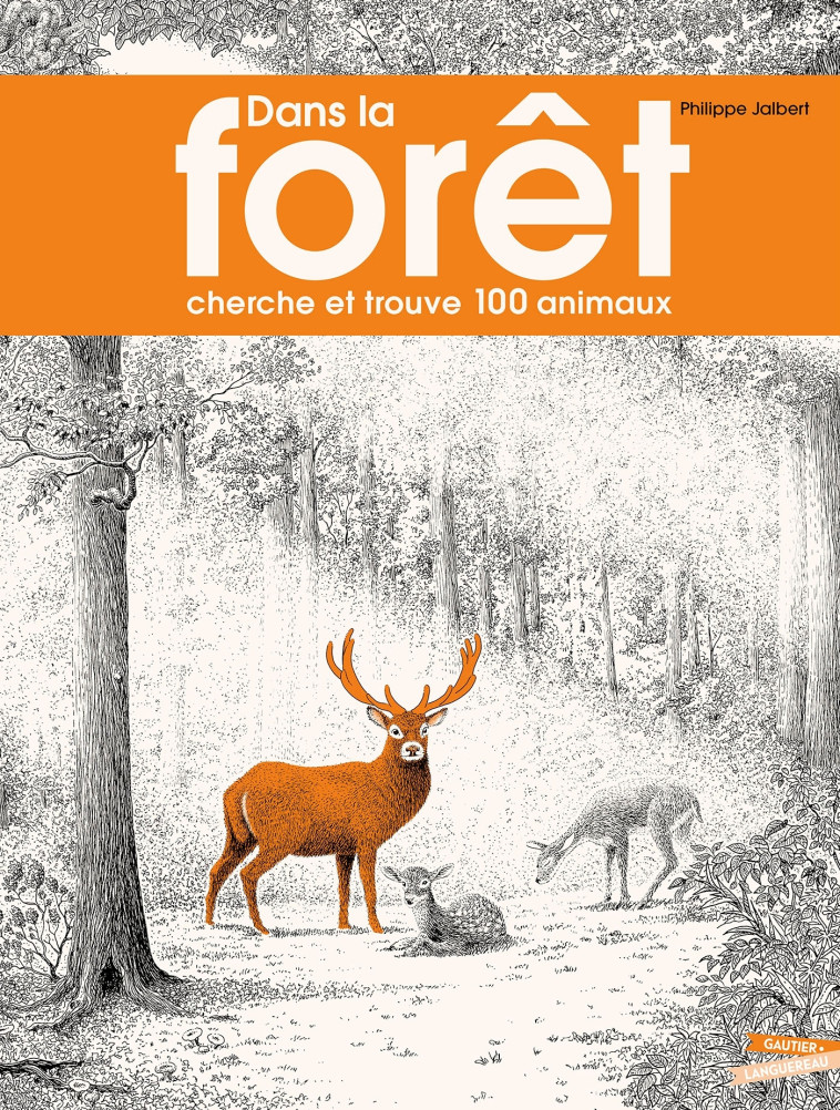 DANS LA FORET - JALBERT PHILIPPE - GAUTIER LANGU.