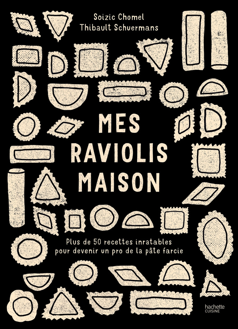 MES RAVIOLIS MAISON - CHOMEL DE VARAGNES S - HACHETTE PRAT