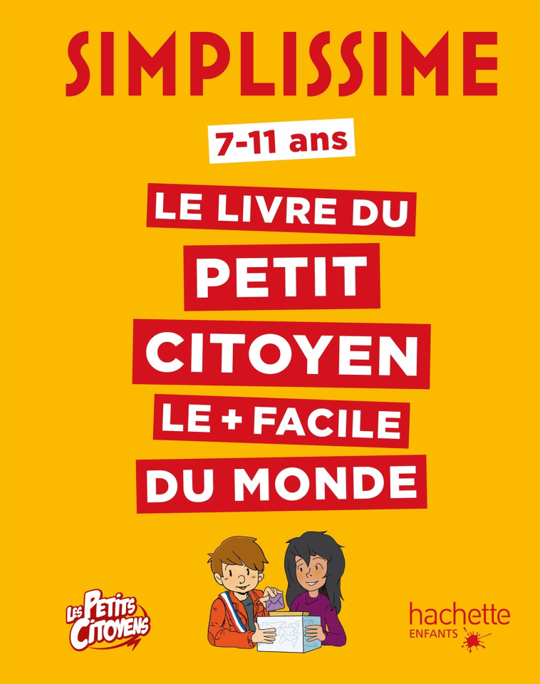 SIMPLISSIME LE LIVRE DU PETIT CITOYEN LE PLUS FACILE DU MONDE - XXX - HACHETTE ENFANT