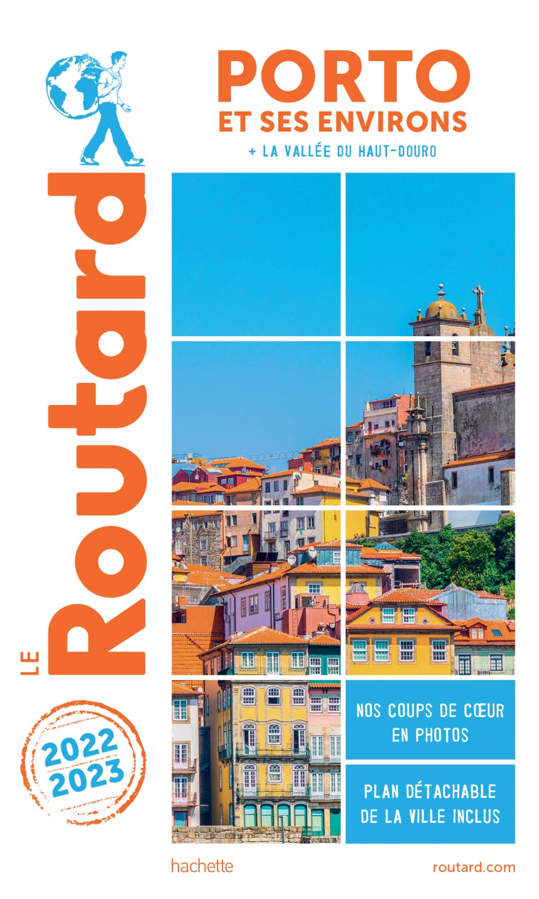 GUIDE DU ROUTARD PORTO ET SES ENVIRONS 2022/23 - XXX - HACHETTE TOURI