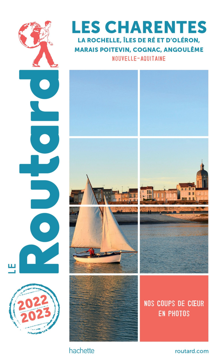 GUIDE DU ROUTARD CHARENTES 2022/23 - XXX - HACHETTE TOURI