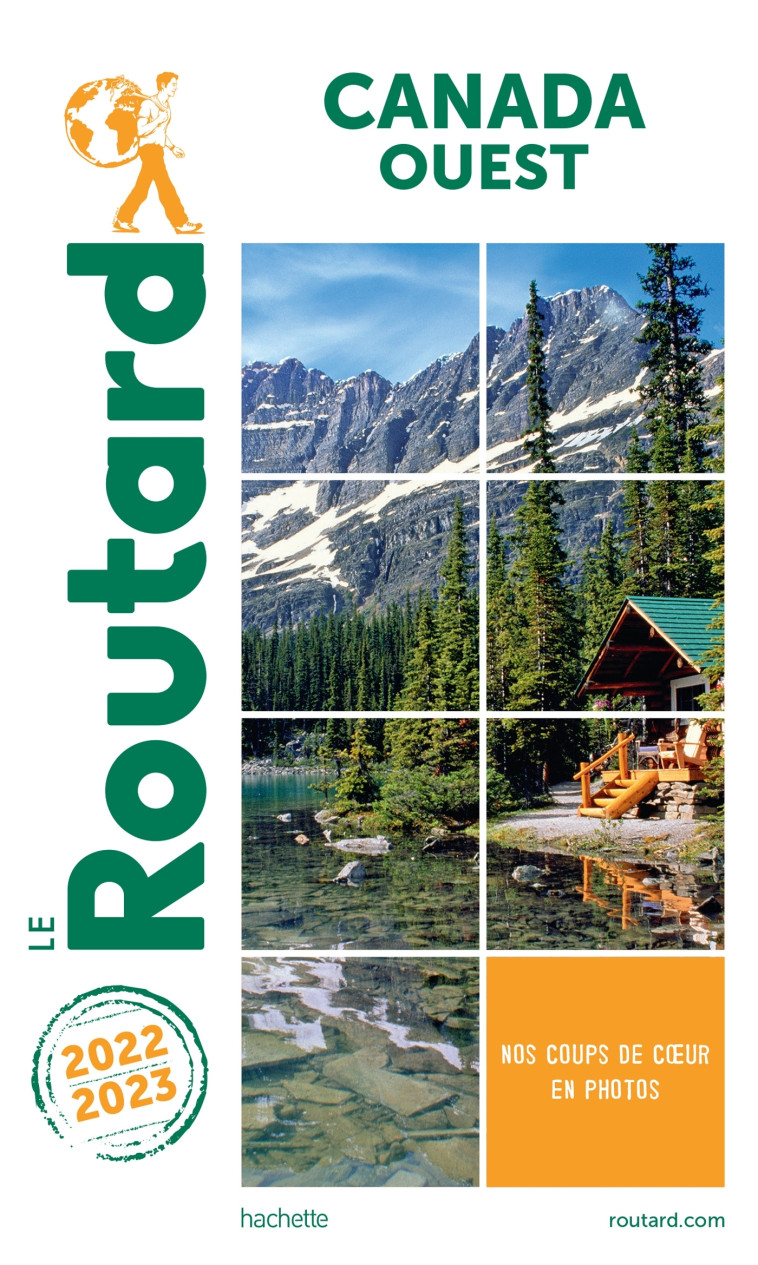 GUIDE DU ROUTARD CANADA OUEST 2022/23 - XXX - HACHETTE TOURI