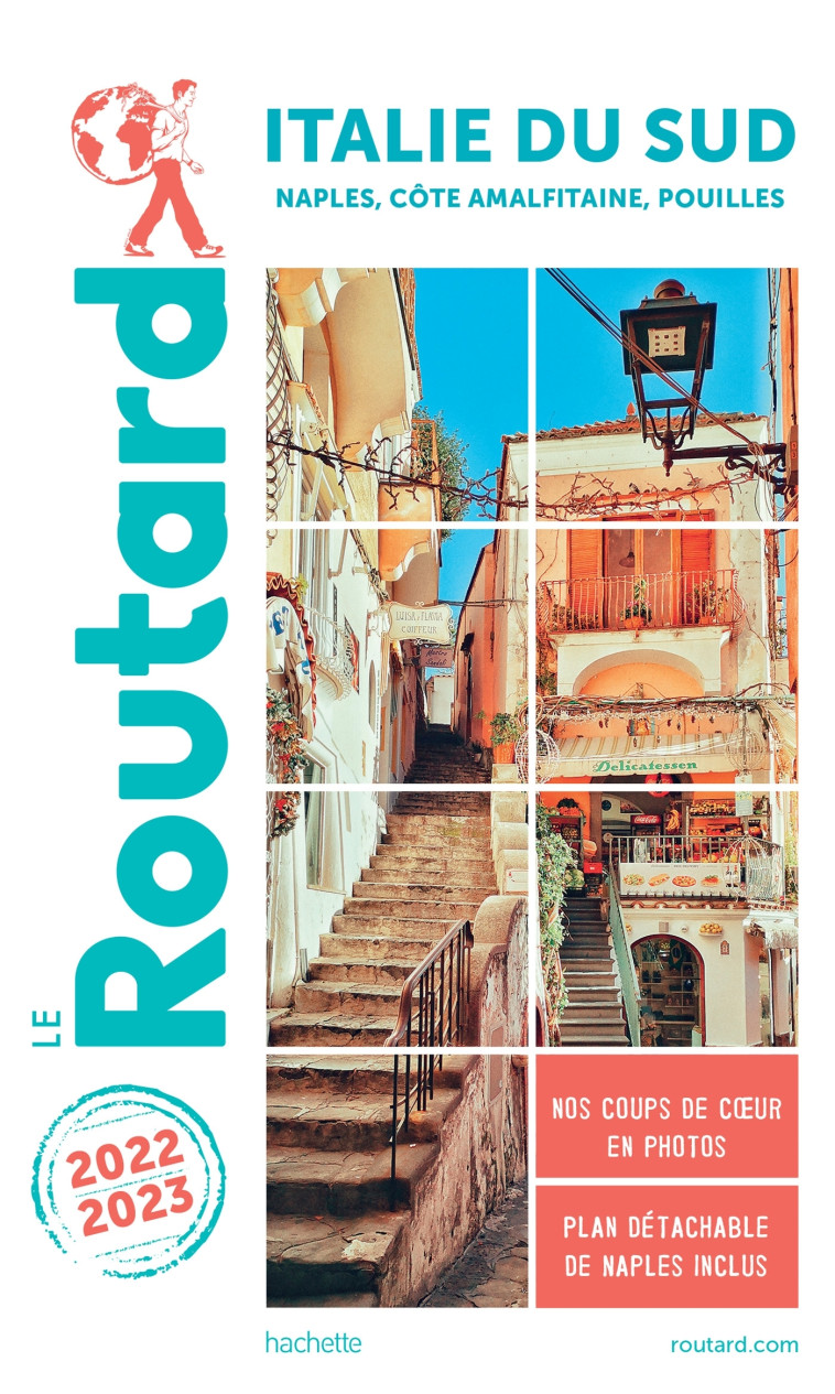 GUIDE DU ROUTARD ITALIE DU SUD 2022/23 - NAPLES, COTE AMALFITAINE, POUILLES - XXX - HACHETTE TOURI