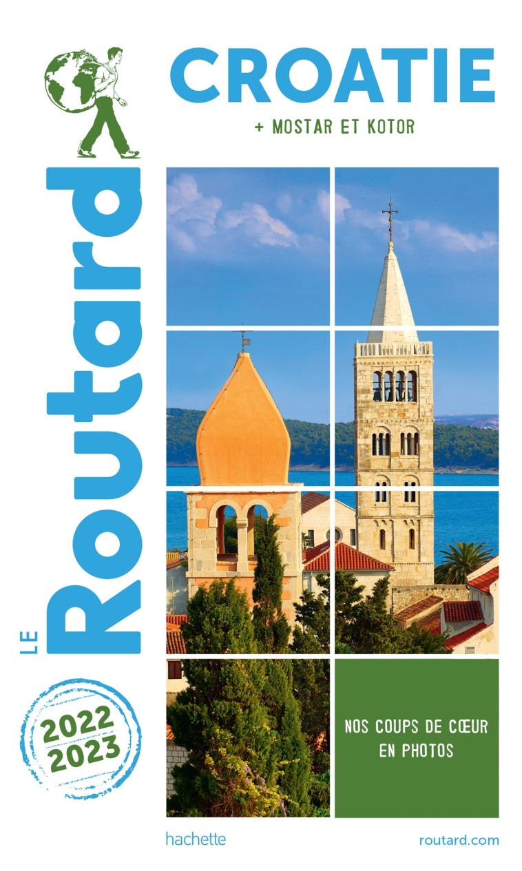 GUIDE DU ROUTARD CROATIE 2022-23 - XXX - HACHETTE TOURI