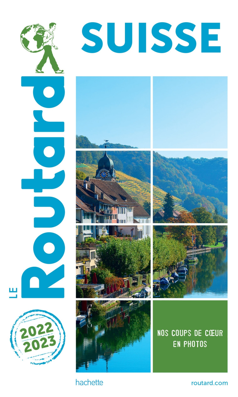 GUIDE DU ROUTARD SUISSE 2022-23 - XXX - HACHETTE TOURI