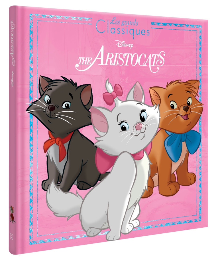 LES ARISTOCHATS L'HISTOIRE DU FILM - XXX - DISNEY HACHETTE