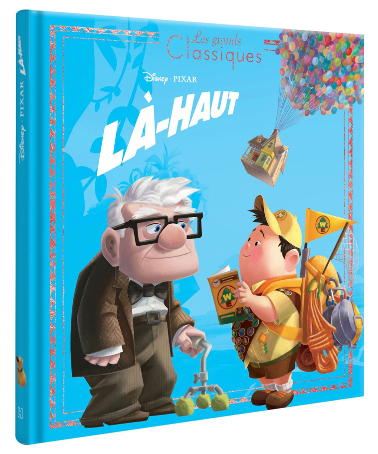 LA-HAUT L'HISTOIRE DU FILM - XXX - DISNEY HACHETTE