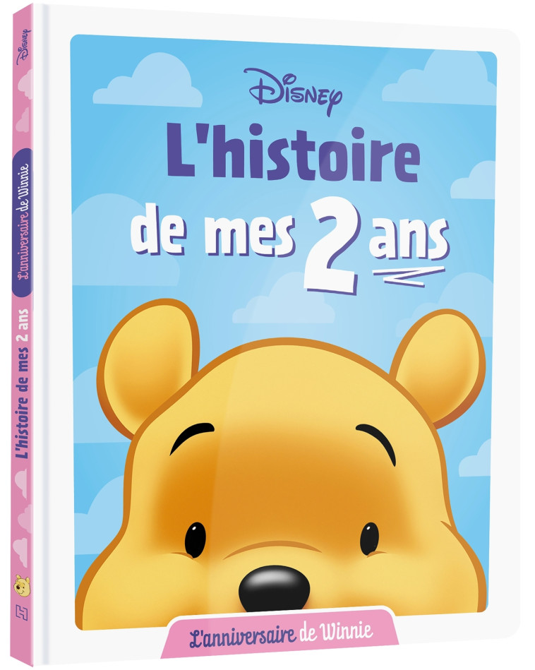 L'HISTOIRE DE MES 2 ANS L'ANNIVERSAIRE DE WINNIE - XXX - DISNEY HACHETTE