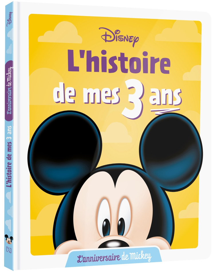 L'HISTOIRE DE MES 3 ANS L'ANNIVERSAIRE DE MICKEY - XXX - DISNEY HACHETTE