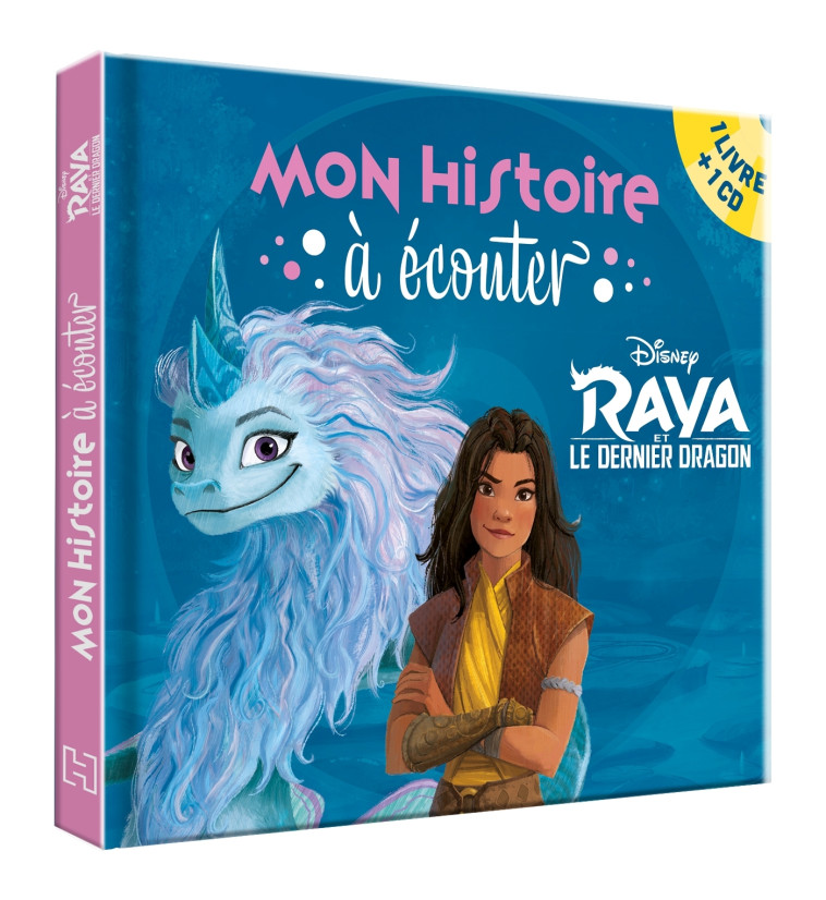 RAYA ET LE DERNIER DRAGON  MON HISTOIRE A ECOUTER - XXX - DISNEY HACHETTE