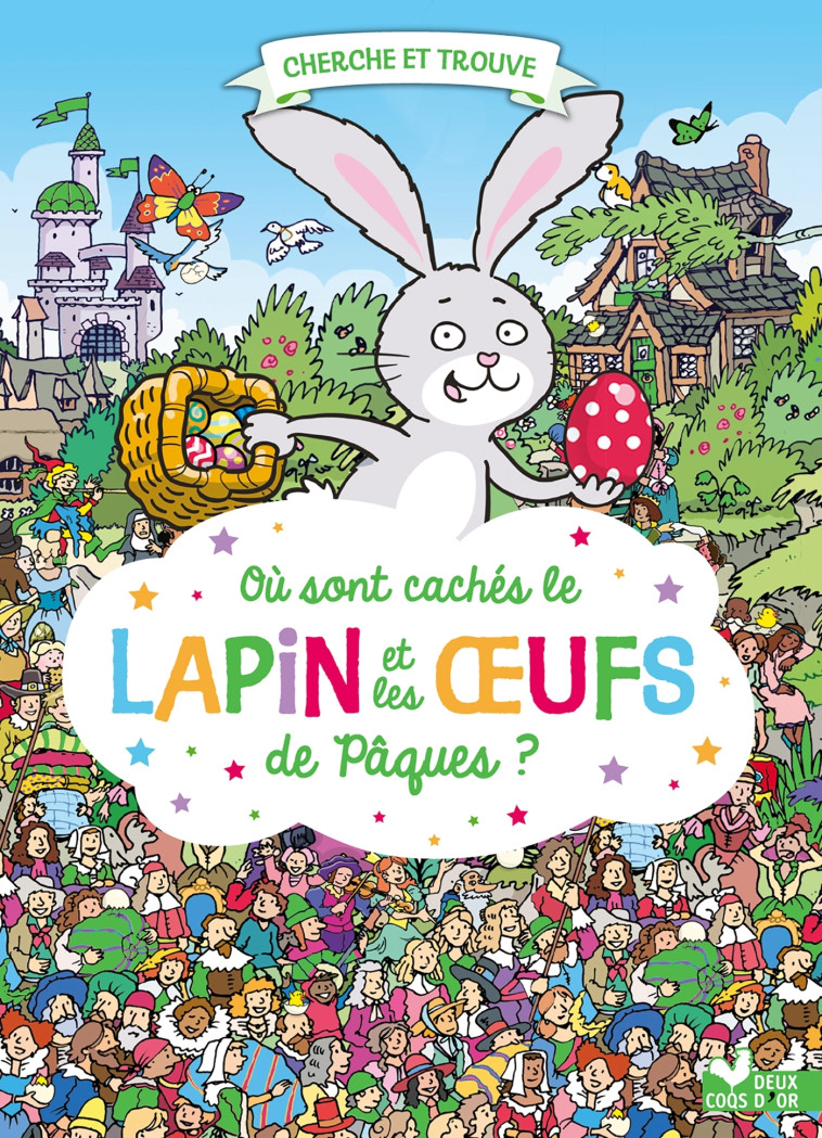 OU SONT CACHES LE LAPIN ET LES OEUFS DE PAQUES - WHELON CHUCK - DEUX COQS D OR