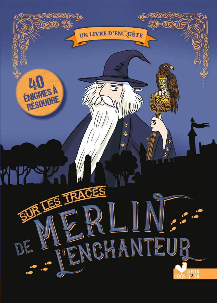 SUR LES TRACES DE MERLIN L'ENCHANTEUR - TURIER/AYRAULT - DEUX COQS D OR