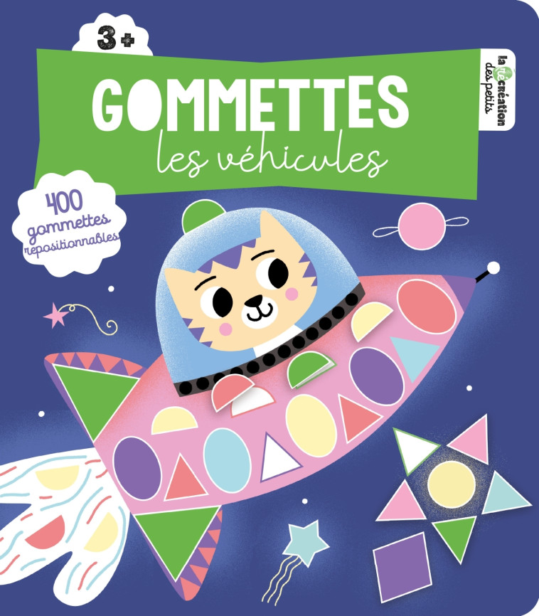 GOMMETTES - VEHICULES 3 ANS+ - ANDREACCHIO SARAH - DEUX COQS D OR