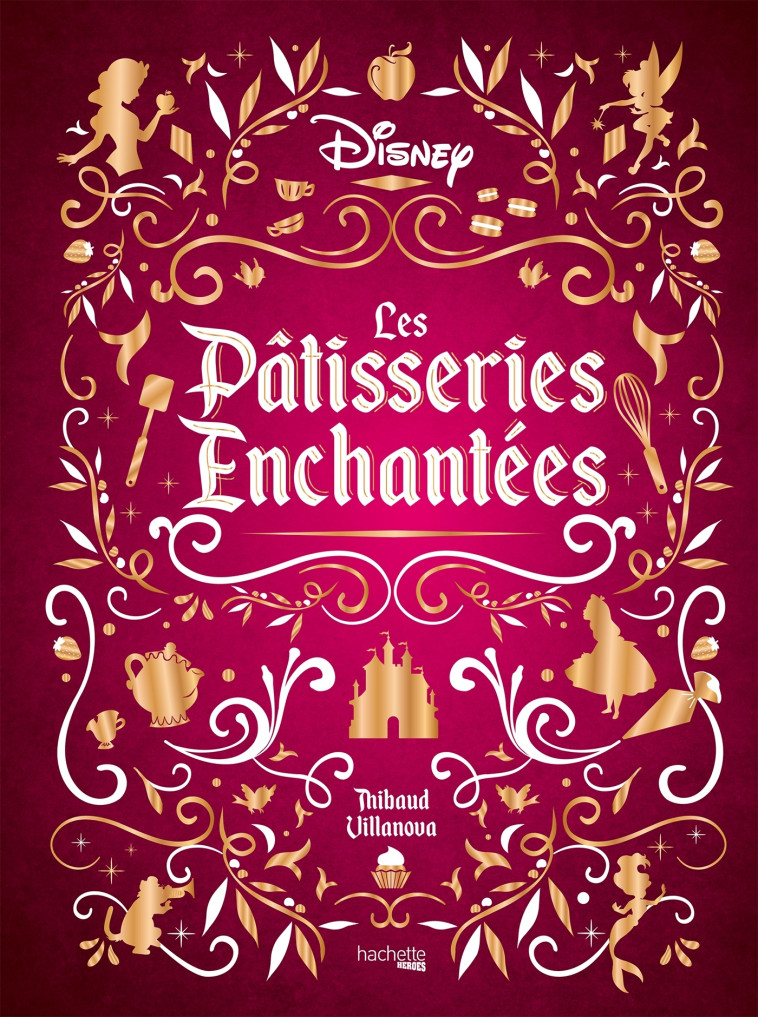 PATISSERIES ENCHANTEES - VILLANOVA/LOBBESTAEL - HACHETTE HEROES