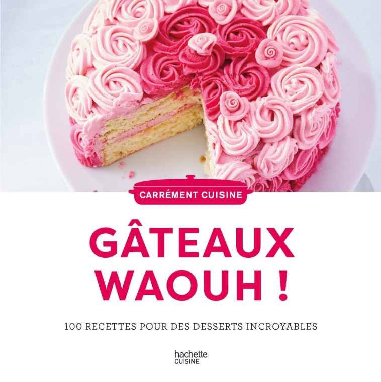 GATEAUX WAOUHH ! - XXX - HACHETTE PRAT