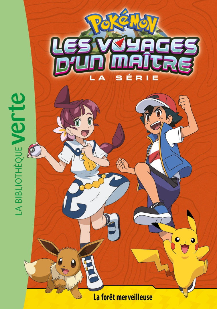 POKEMON LES VOYAGES D'UN MAITRE T17 LA FORET MERVEILLEUSE - XXX - HACHETTE JEUN.