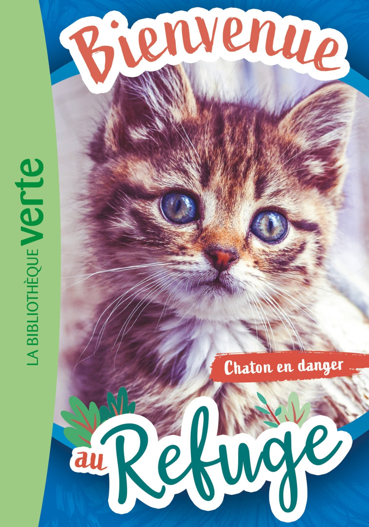 BIENVENUE AU REFUGE T01 CHATON EN DANGER - RUTER PASCAL - HACHETTE JEUN.