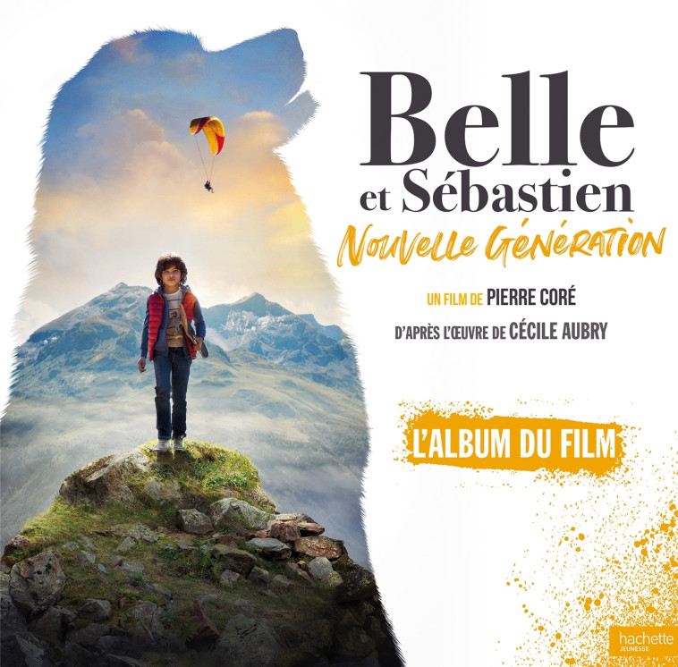 BELLE ET SEBASTIEN L'ALBUM DU FILM - XXX - HACHETTE JEUN.