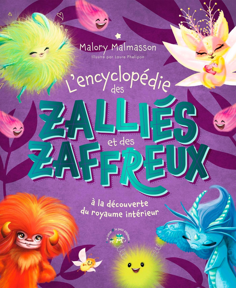 ENCYCLOPEDIE DES ZALLIES ET DES ZAFFREUX A LA DECOUVERTE DU ROYAUME INTERIEUR - MALMASSON MALORY - LOTUS ELEPHANT