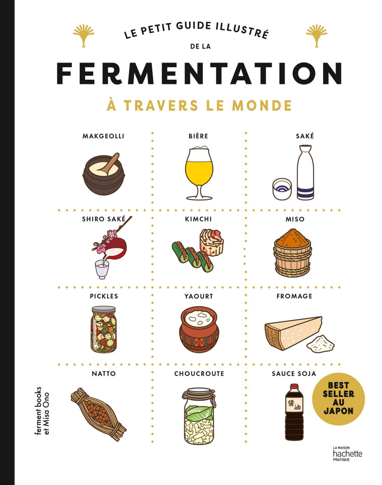 LE PETIT GUIDE ILLUSTRE DE LA FERMENTATION - XXX - HACHETTE PRAT