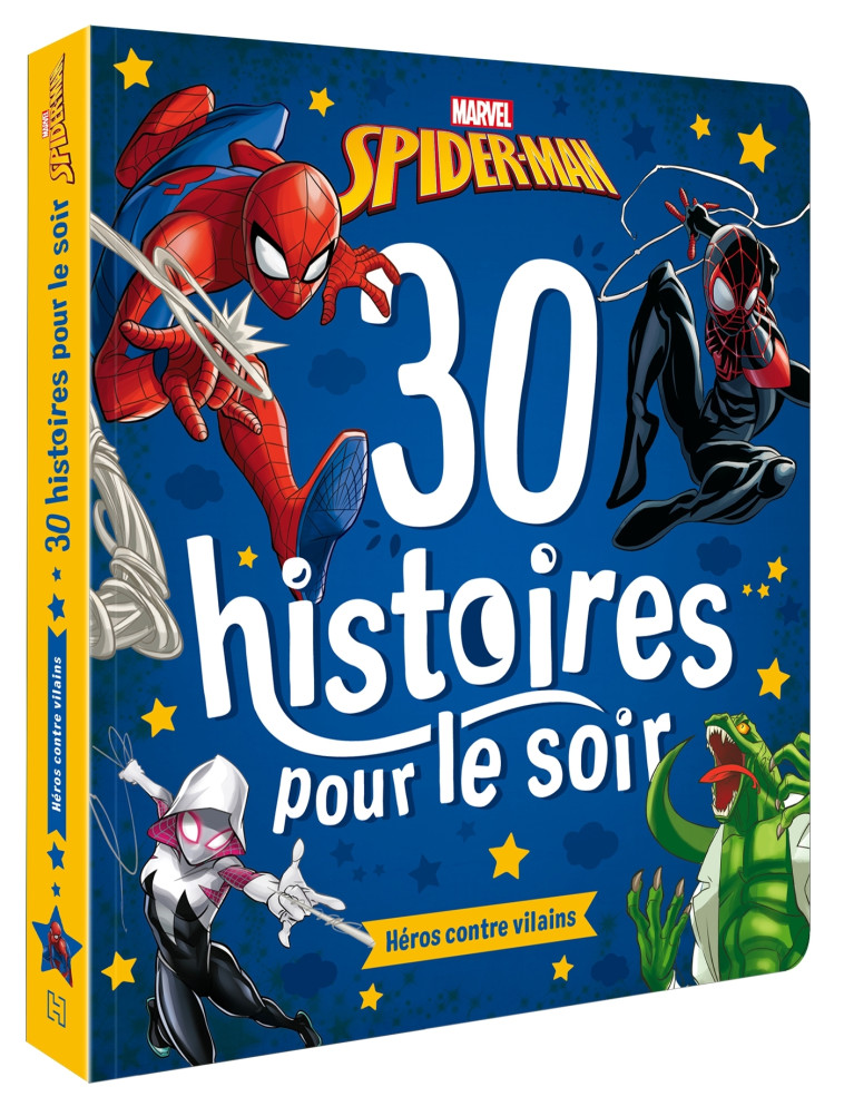 SPIDER-MAN 30 HISTOIRES POUR LE SOIR HEROS CONTRE VILAINS - COLLECTIF - DISNEY HACHETTE