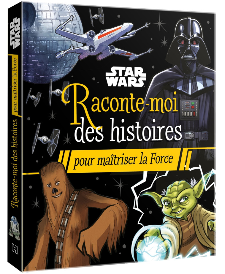 STAR WARS - RACONTE-MOI DES HISTOIRES POUR MAITRISER LA FORCE - COLLECTIF - DISNEY HACHETTE