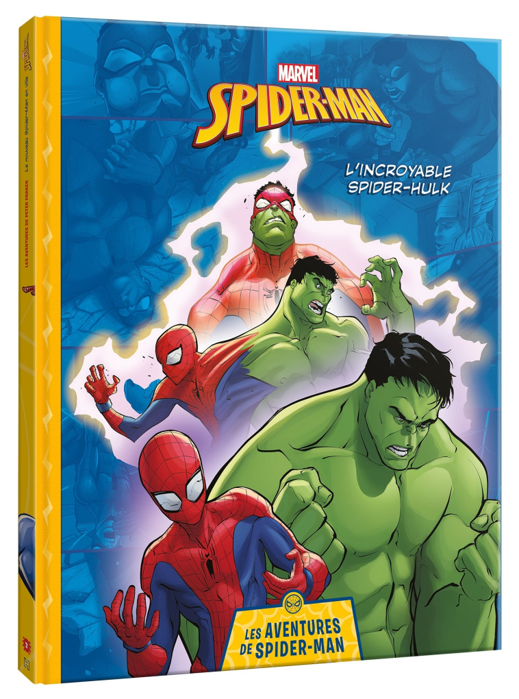 SPIDER-MAN - L'INCROYABLE SPIDER-HULK - XXX - DISNEY HACHETTE