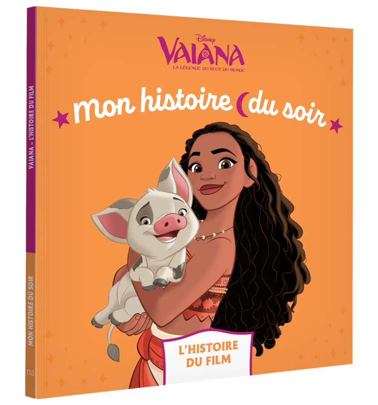 VAIANA  MON HISTOIRE DU SOIR -  L'HISTOIRE DU FILM - XXX - DISNEY HACHETTE