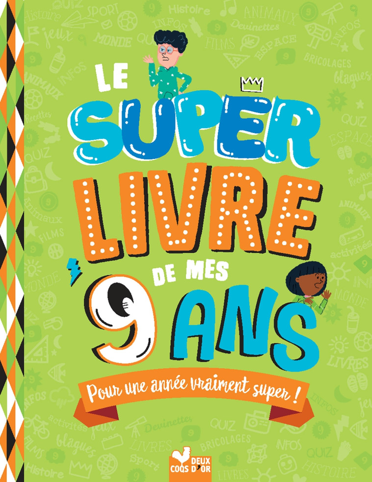 LE SUPER LIVRE DE MES 9 ANS - BLITMAN/GUERLAIS - DEUX COQS D OR