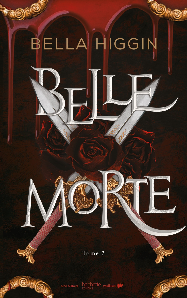 BELLE MORTE T02 REVELATIONS - HIGGIN BELLA - HACHETTE ROMANS