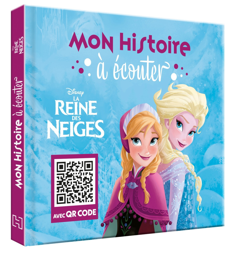 LA REINE DES NEIGES DES HISTOIRES A ECOUTER - XXX - DISNEY HACHETTE