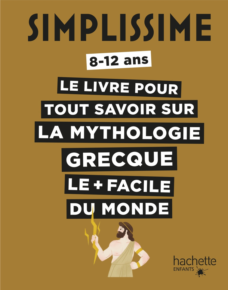 SIMPLISSIME - TOUT SAVOIR SUR LA MYTHOLOGIE GRECQUE - ETIENNE/ZANG - HACHETTE ENFANT