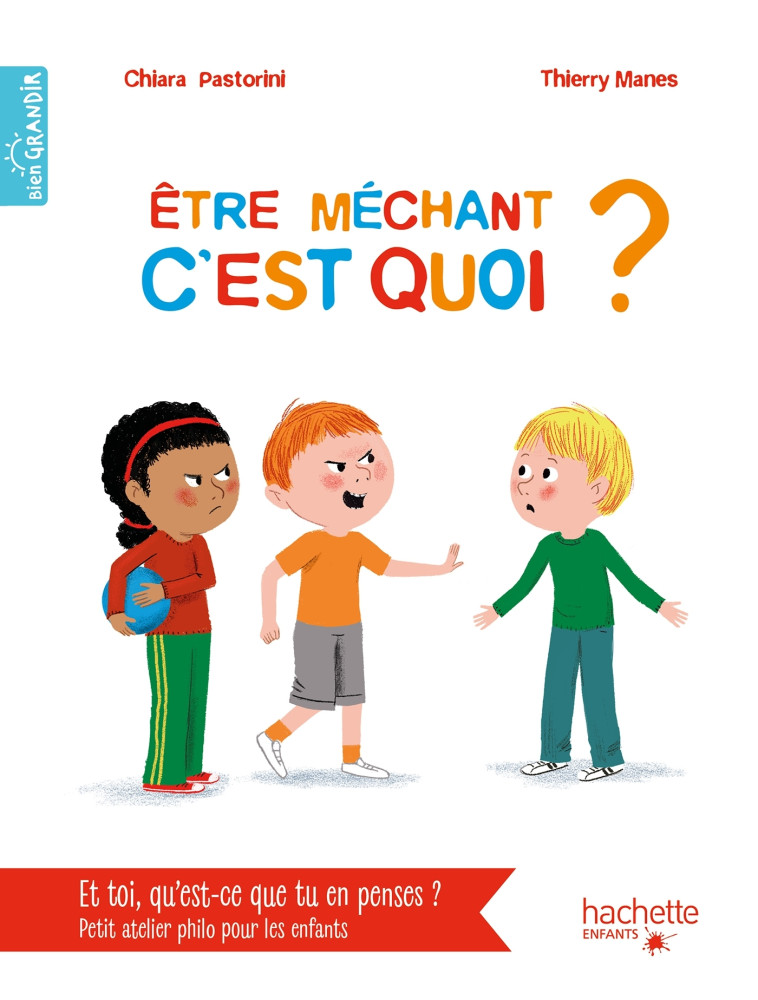 ETRE MECHANT C'EST QUOI ? - PASTORINI/MANES - HACHETTE ENFANT