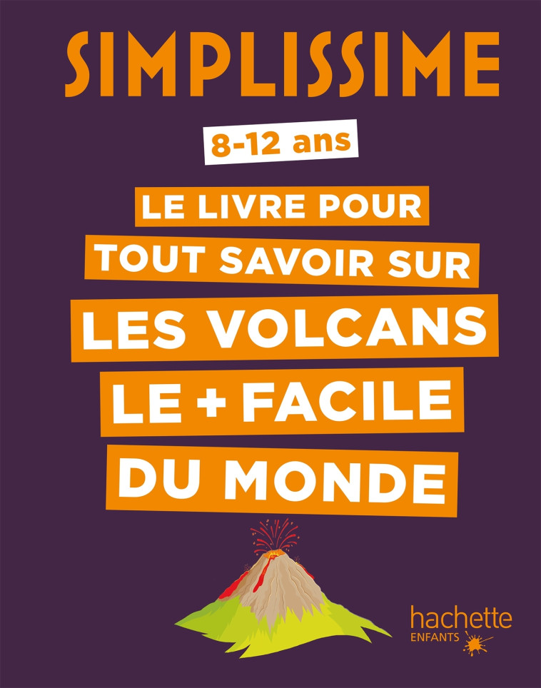 SIMPLISSIME - VOLCANS - LECLERC FREDERIQUE - HACHETTE ENFANT