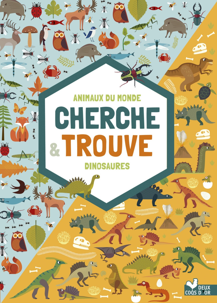 CHERCHE ET TROUVE - DINOSAURES ET ANIMAUX DU MONDE - BARUZZI AGNESE - DEUX COQS D OR