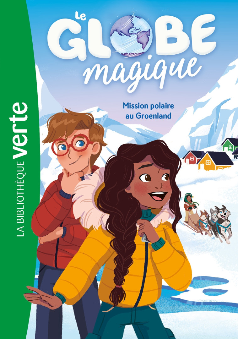 LE GLOBE MAGIQUE T01 MISSION POLAIRE AU GROENLAND - FERET-FLEURY C. - HACHETTE JEUN.