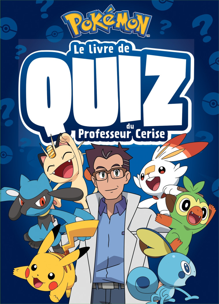 POKEMON - LE LIVRE DE QUIZ DU PROFESSEUR CERISE - XXX - HACHETTE JEUN.