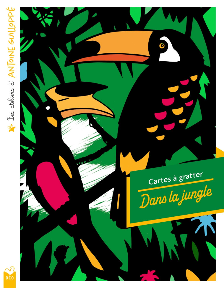 CARTES A GRATTER DANS  LA JUNGLE POCHETTE AVEC ACCESSOIRES - GUILLOPPE ANTOINE - DEUX COQS D OR