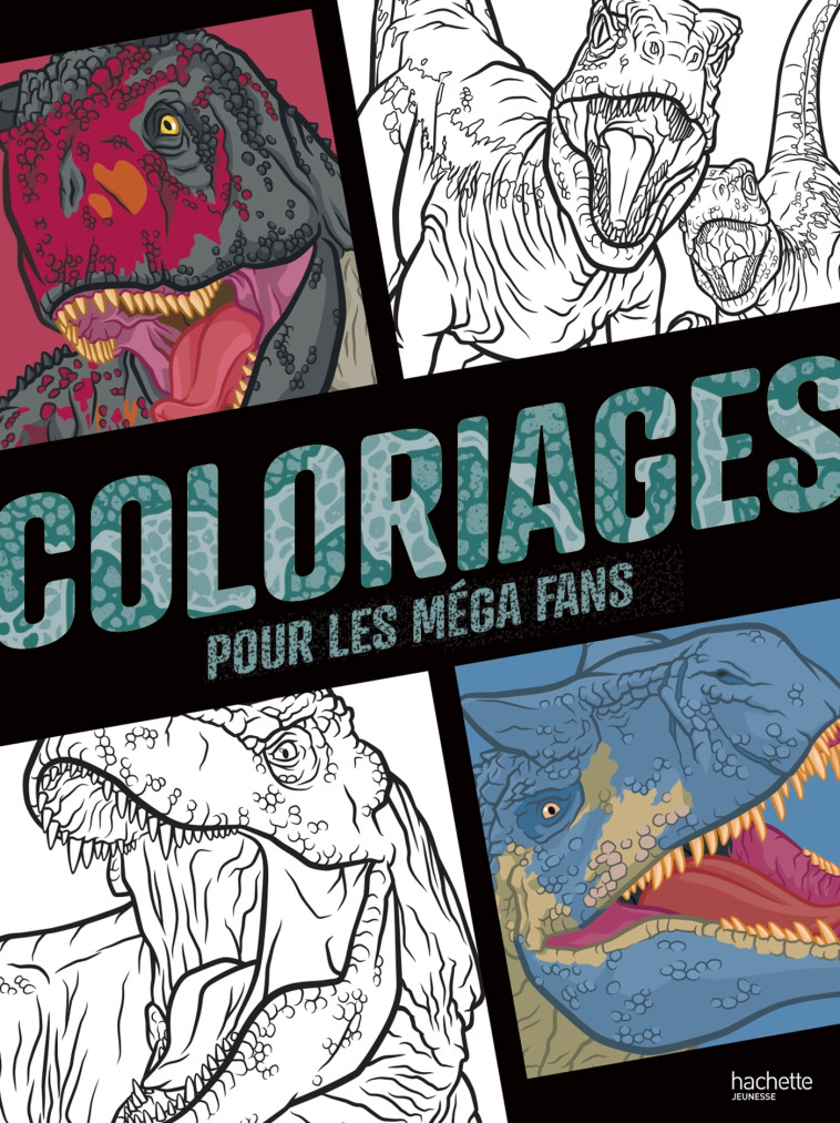 JURASSIC WORLD - COLORIAGES POUR LES MEGA FANS - XXX - HACHETTE JEUN.