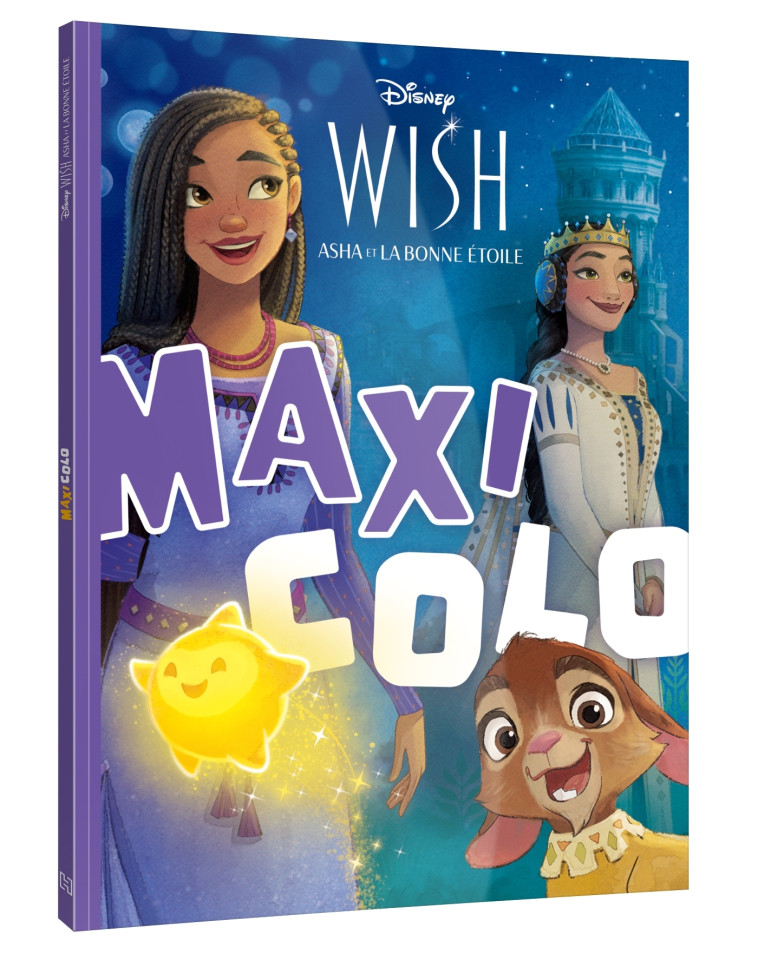 WISH - ASHA ET LA BONNE ETOILE - MAXI COLO - XXX - DISNEY HACHETTE