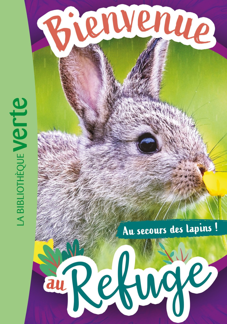 BIENVENUE AU REFUGE T04 AU SECOURS DES LAPINS - RUTER PASCAL - HACHETTE JEUN.